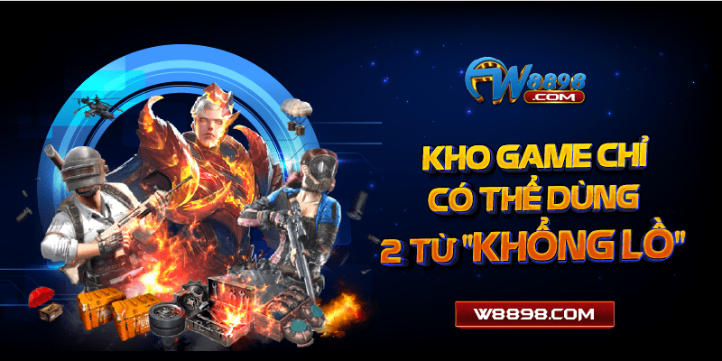 Kho game chỉ có thể dùng 2 từ "khổng lồ"