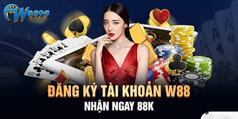 Hướng Dẫn Đăng Ký Tài Khoản W88 Nhanh Chóng Và Tiện Lợi 5 Những điều cần nắm khi đăng ký tài khoản W88