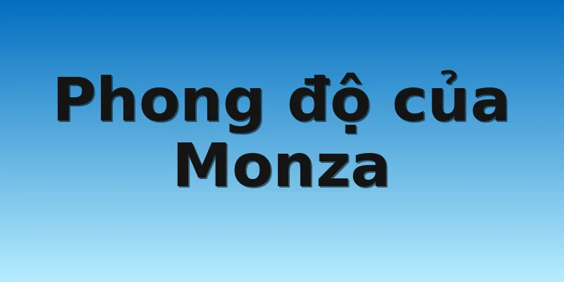W88_Soi Kèo Monza Vs Bologna, 02h45 1/11 2 Phong độ của Monza