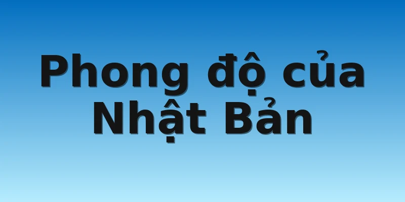 Phong độ của Nhật Bản