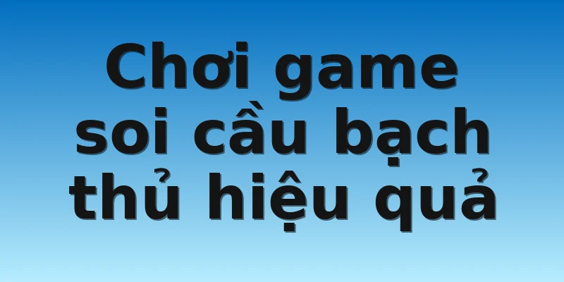W88_Soi Cầu Bạch Thủ Miền Trung Và Kinh Nghiệm Thắng Lớn 2 Chơi game soi cầu bạch thủ hiệu quả