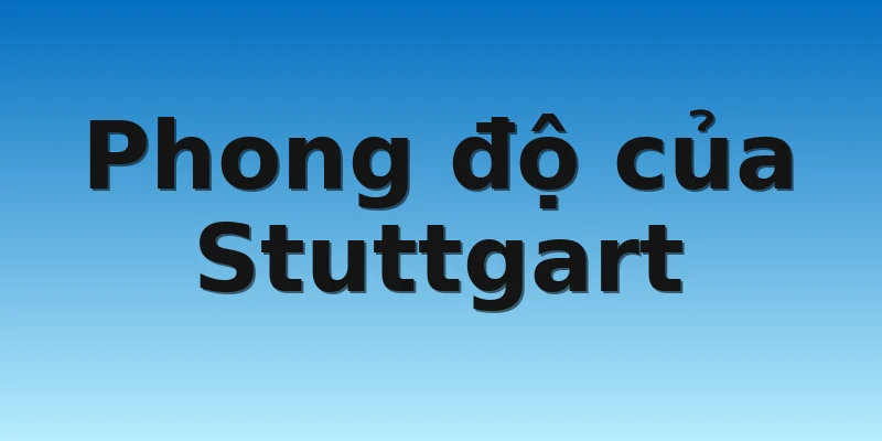 Phong độ của Stuttgart