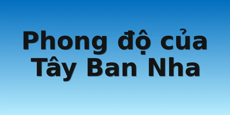 W88_Soi Kèo Tây Ban Nha Vs Costa Rica, 23h00 23/11 2 Phong độ của Tây Ban Nha