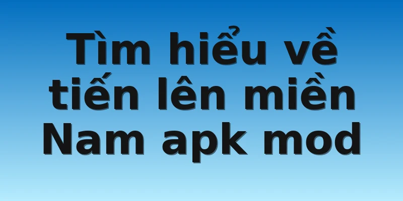 W88_Tiến Lên Miền Nam Apk Mod 2022 - Cách Chơi Đơn Giản 2 Tìm hiểu về tiến lên miền Nam apk mod