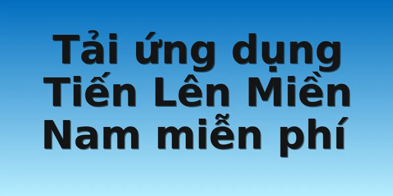 W88_Tổng Quan Tiến Lên Miền Nam Appvn Mà Bạn Cần Biết 2 Tải ứng dụng Tiến Lên Miền Nam miễn phí