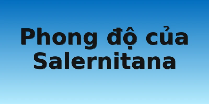 W88_Soi Kèo AC Monza Vs Salernitana, 21h00 13/11 3 Phong độ của Salernitana