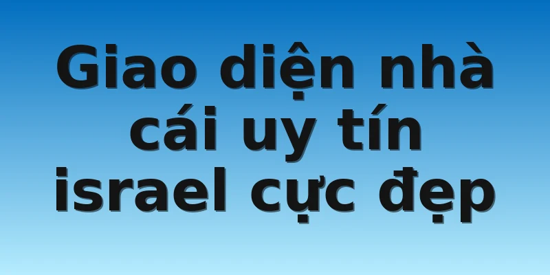 W88_Địa Chỉ Nhà Cái Uy Tín Israel Đáng Tin Cậy Nhất 3 Giao diện nhà cái uy tín israel cực đẹp