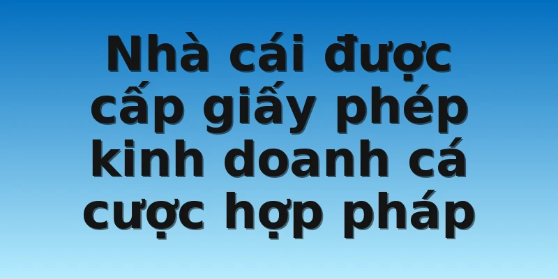 W88_Nhà Cái Uy Tín Thông Tin Nhà Cái Lựa Chọn Chuẩn 3 Nhà cái được cấp giấy phép kinh doanh cá cược hợp pháp