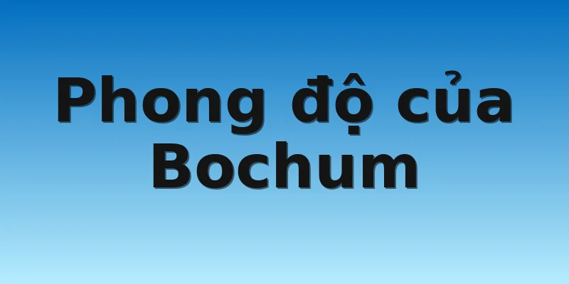 W88_Soi Kèo Augsburg Vs Bochum, 21h30 12/11 3 Phong độ của Bochum
