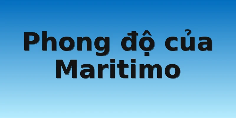 Phong độ của Maritimo