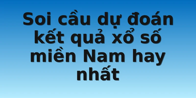 W88_Soi Cầu Dự Đoán Kết Quả Xổ Số Miền Nam Cực Hiệu Quả 3 Soi cầu dự đoán kết quả xổ số miền Nam hay nhất