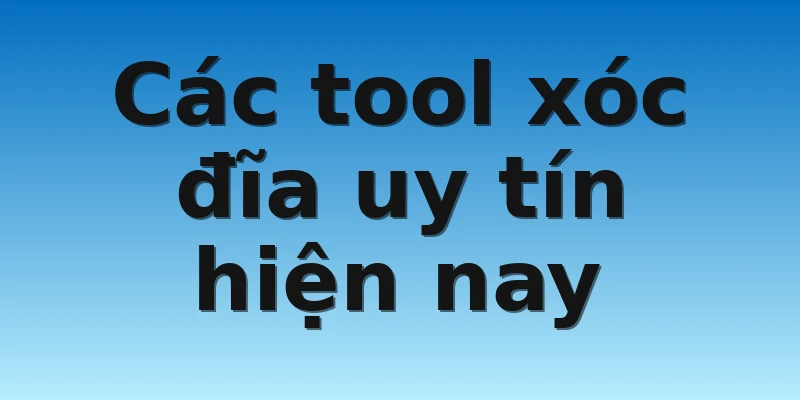 W88_Tool Xóc Đĩa Là Gì Và Những Điều Anh Em Nên Nắm Bắt 3 Các tool xóc đĩa uy tín hiện nay