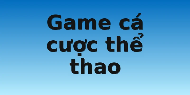 W88_Nhà Cái VN88 Có Đáng Tham Gia Không? 3 Game cá cược thể thao