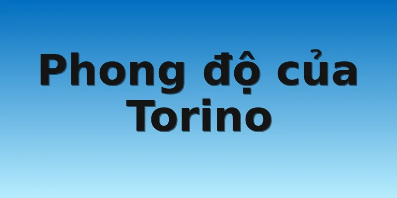 Phong độ của Torino