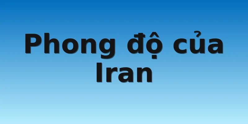 W88_Soi Kèo Anh Vs Iran, 20h00 21/11 3 Phong độ của Iran
