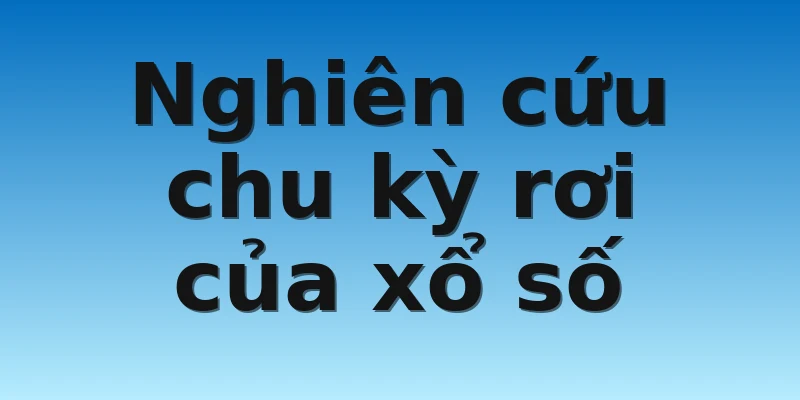W88_Cao Thủ Soi Cầu Miền Nam Với Bí Kíp Bắt Cầu Chuẩn 3 Nghiên cứu chu kỳ rơi của xổ số