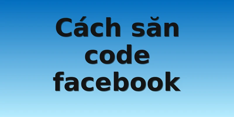 W88_Code Tiến Lên Miền Nam Facebook Phát Free Tại W88 4 Cách săn code facebook