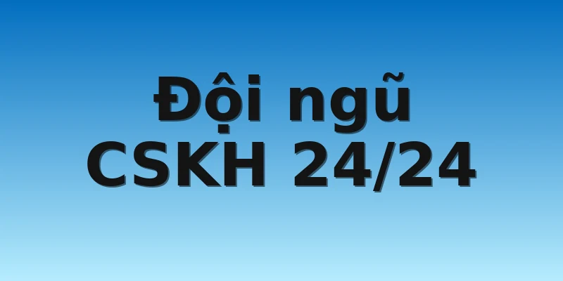 W88_Tiêu Chí Đánh Giá Nhà Cái Uy Tín Nhất Việt Nam 2022 4 Đội ngũ CSKH 24/24