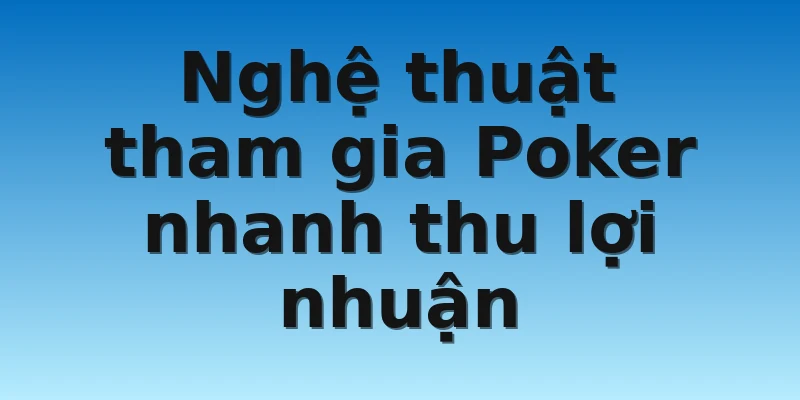 W88_Tìm Hiểu Về Royal Poker Club Và Kinh Nghiệm Thắng Lớn 4 Nghệ thuật tham gia Poker nhanh thu lợi nhuận