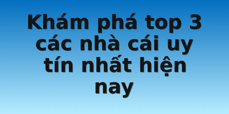 W88_ Cập Nhật Các Nhà Cái Uy Tín Nhất Hiện Nay 4 Khám phá top 3 các nhà cái uy tín nhất hiện nay